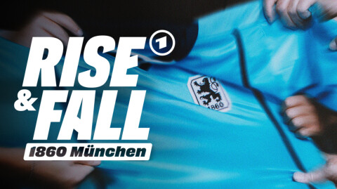 Teaserbild Rise & Fall of 1860 München